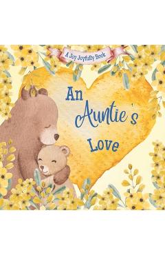 Poza produsului An Auntie's Love: A Rhyming Picture Book for Children and Aunties - Joy Joyfully
