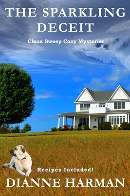 Coperta cărții 'A Sparkling Deceit: Clean Sweep Cozy Mystery - Dianne Tom Harman'