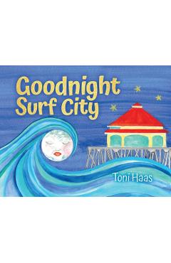 Poza produsului Goodnight Surf City - Toni Haas