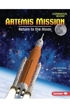 Coperta cărții 'Artemis Mission: Return to the Moon - Joe Rhatigan'