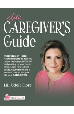 Coperta cărții 'Lili's Caregiver's Guide - Lili Udell Fiore'