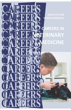 Poza produsului Careers in Veterinary Medicine - Institute For Career Research