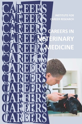 Careers in Veterinary Medicine - Institute For Career Research