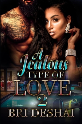 A Jealous Type Of Love 2 - Bri Deshai
