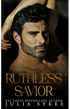 Coperta cărții 'Ruthless Savior - Julia Sykes'