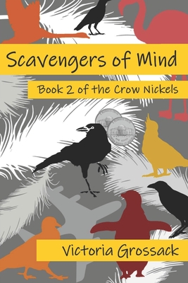 Scavengers of Mind - Victoria Grossack