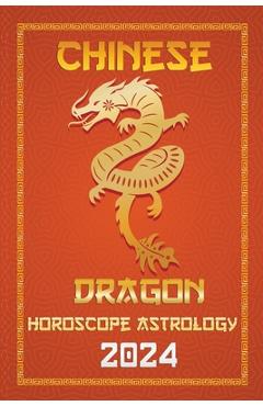 Coperta cărții 'Dragon Chinese Horoscope 2024 - Ichinghun Fengshuisu'
