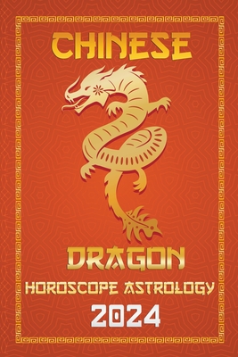 Coperta cărții 'Dragon Chinese Horoscope 2024 - Ichinghun Fengshuisu'