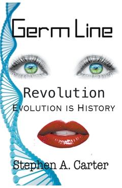 Coperta cărții 'Germ Line: Revolution - Stephen A. Carter'