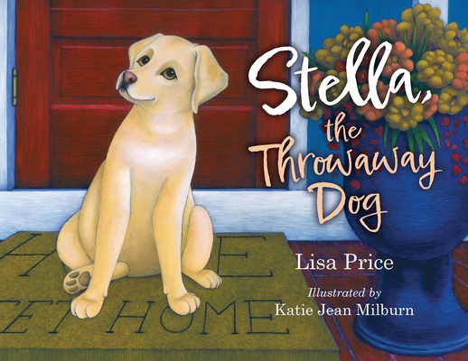 Stella, the Throwaway Dog - Lisa Price