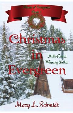 Poza produsului Christmas in Evergreen: Heart of Evergreen - Mary Schmidt