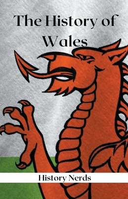 The History of Wales - History Nerds