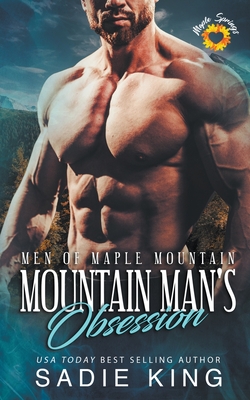 Mountain Man's Obsession - Sadie King