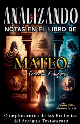 Analizando Notas en el Libro de Mateo: Cumplimientos de las Profecías del Antiguo Testamento - Sermones Bíblicos