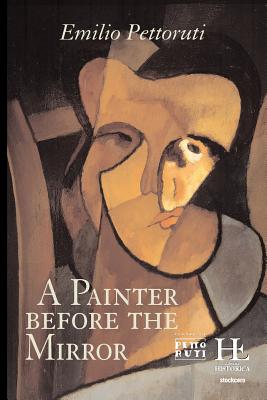 Coperta cărții 'A painter before the Mirror - Emilio Pettoruti'