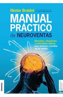 Coperta cărții 'Manual Práctico de Neuroventas: Ejercicios, situaciones y actividades lúdicas para poner a prueba en las ventas. -'