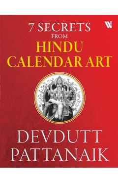 Coperta cărții '7 Secrets From Hindu Calendar Art - Devdutt Pattanaik'