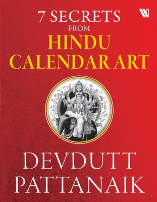Coperta cărții '7 Secrets From Hindu Calendar Art - Devdutt Pattanaik'