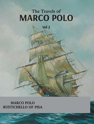 The Travels of Marco Polo (vol 1) - Marco Polo
