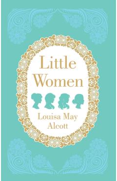 Little Women - Louisa May Alcott