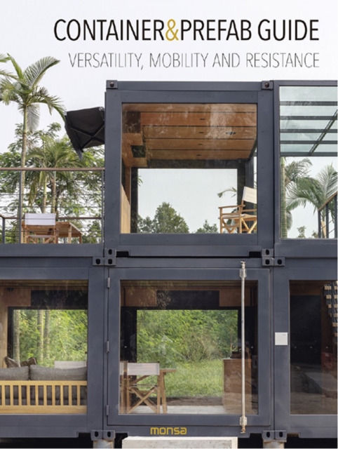 Container & Prefab Guide: Versatility, Mobility and Resistance - Anna Minguet