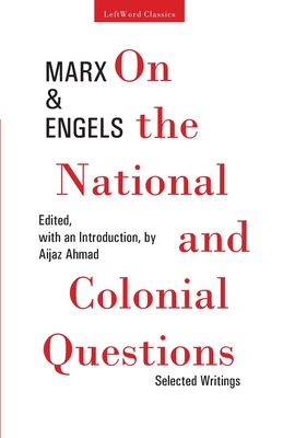 On the National and Colonial Questions: Selected Writings - Karl Marx