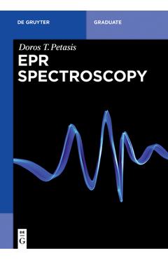 Coperta cărții 'EPR Spectroscopy - Doros T. Petasis'