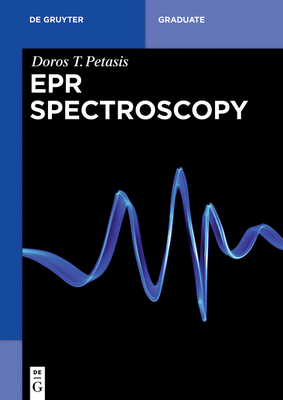 Coperta cărții 'EPR Spectroscopy - Doros T. Petasis'