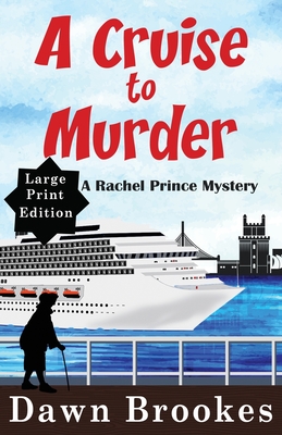 A Cruise to Murder Large Print Edition - Dawn Brookes