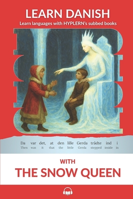 Coperta cărții 'Learn Danish with The Snow Queen: Interlinear Danish to English - Bermuda Word Hyplern'