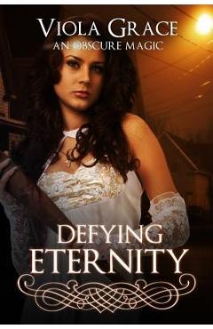 Coperta cărții 'Defying Eternity - Viola Grace'