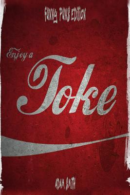 Enjoy a Joke (500+Dirty, Corny and Silly Puns, Jokes for Adults, 12+) - Adam Smith