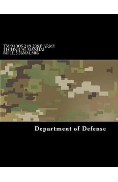 TM 9-1005-249-23&P Army Technical Manual Rifle, 5.56mm, M16