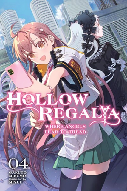 Hollow Regalia, Vol. 4 (Light Novel) - Gakuto Mikumo