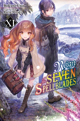 Reign of the Seven Spellblades, Vol. 11 (Light Novel) - Bokuto Uno