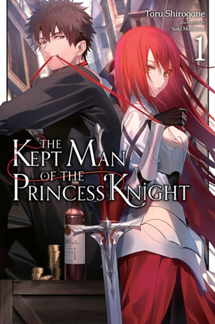 The Kept Man of the Princess Knight, Vol. 1 - Toru Shirogane
