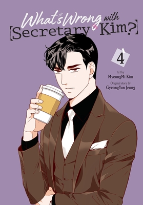 What's Wrong with Secretary Kim?, Vol. 4 - Myeongmi Kim