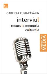 Interviul.Recurs la memoria culturala - Gabriela Rusu-Pasarin