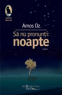 Sa nu pronunti: Noapte - Amos Oz