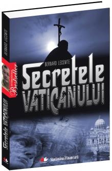 Secretele vaticanului - Bernard Lecomte