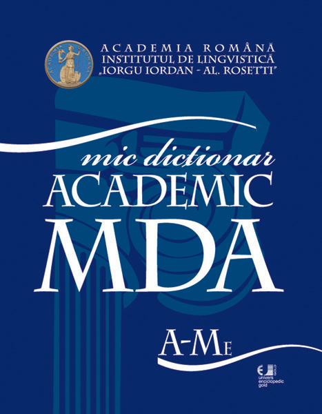 Mic dictionar academic a-me+ mi-z - Academia Romana