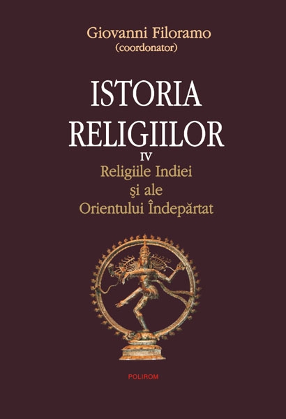 Istoria religiilor vol.4 - Religiile Indiei si ale Orientului Indepartat - Giovanni Filoramo
