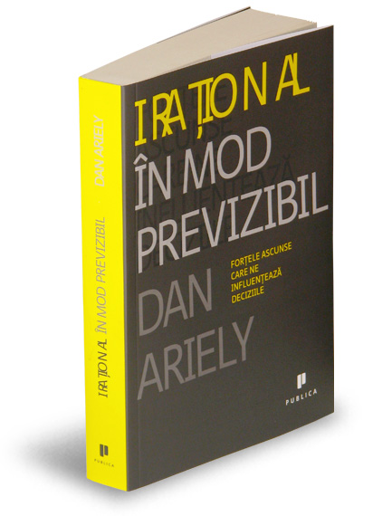Coperta cărții 'Irational in mod previzibil - Dan Ariely'