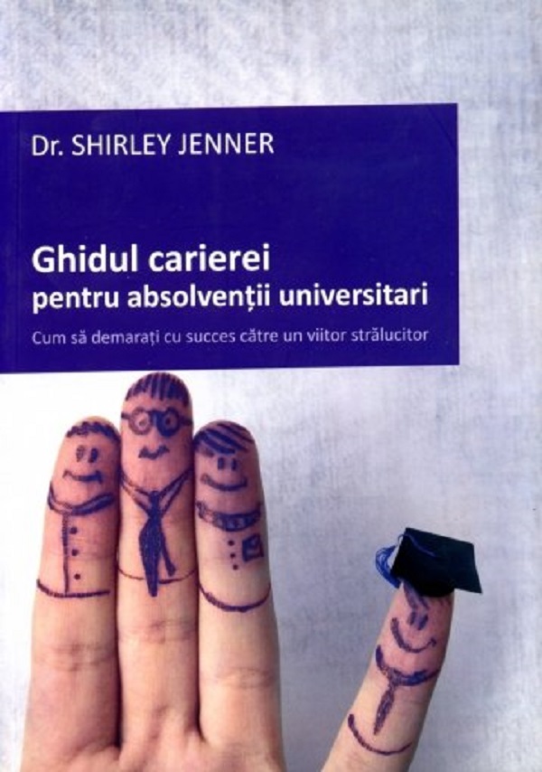 Ghidul carierei pentru absolventii universitari - Shirley Jenner