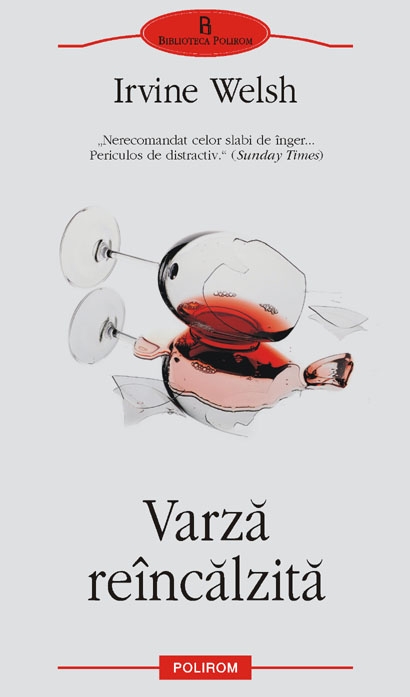 Coperta cărții 'Varza reincalzita - Irvine Welsh'