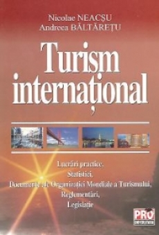 Turism international - Nicolae Neacsu, Andreea Baltaretu