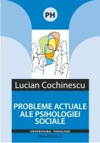 Coperta cărții 'Probleme actuale ale psihologiei sociale - Lucian Cochinescu'