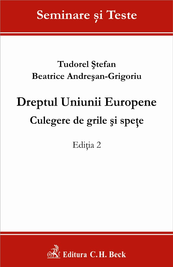 Dreptul Uniunii Europene. Culegere de grile si spete - Tudorel Stefan