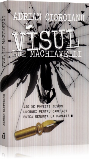 Coperta cărții 'Visul lui Machiavelli - Adrian Cioroianu'