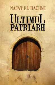 Coperta cărții 'Ultimul Patriarh - Najat El Hachmi'